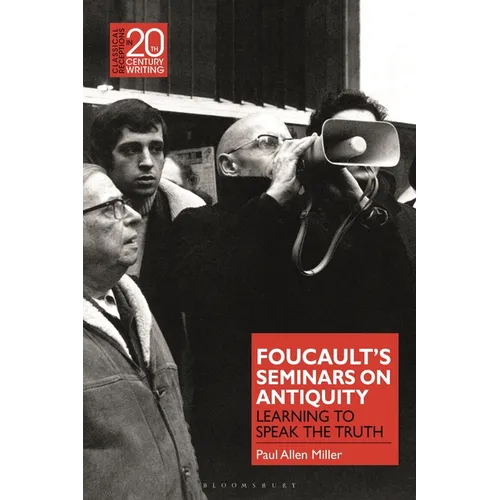 Foucault's Seminars on Antiquity: Learning to Speak the Truth - Paperback