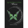 La Nueva Luna Y Su Magia: La Nueva Luna de Maru 1 - Paperback