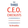 The Three C.E.O. Checklists: A Leadership Process That Actually Works - Paperback