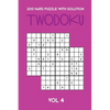 200 Hard Puzzle With Solution Twodoku Vol 4: Two overlapping Sudoku, puzzle booklet, 2 puzzles per page - Paperback