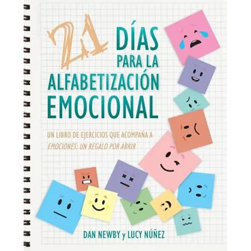 21 Días para la Alfabetización Emocional: Un Libro de Ejercicios Que Acompaña a Emociones: un Regalo Por Abrir - Paperback