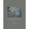 Joy in the Journey: Experiencing God on the Appalachian Trail - Paperback