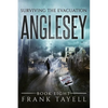Surviving The Evacuation, Book 8: Anglesey - Paperback