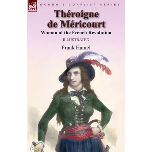 Théroigne de Méricourt: Woman of the French Revolution - Paperback