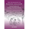 The Technology of Scientific Education: Practical Guidance for Creating a True Natural Reality - Hardcover