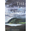 The Big Story: God's Epic Plan and Your Role in It - Paperback