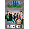 The Teen Business Manual: A guide for Teen Leadership & Entrepreneurship - Paperback