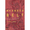 Meander Belt: Family, Loss, and Coming of Age in the Working-Class South - Paperback
