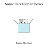 Some Cats Hide in Boxes - Paperback