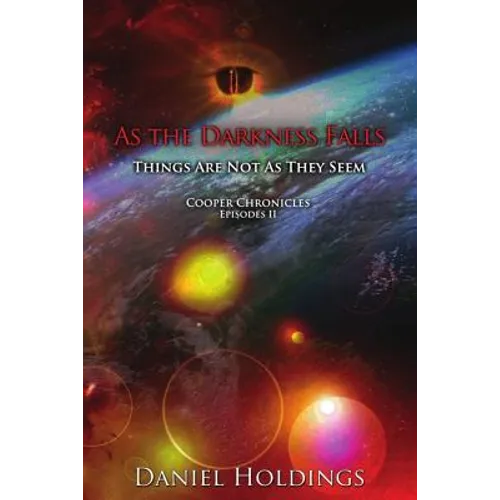 As The Darkness Falls: Things Are Not As They Seem - Paperback
