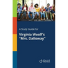 A Study Guide for Virginia Woolf's "Mrs. Dalloway" - Paperback