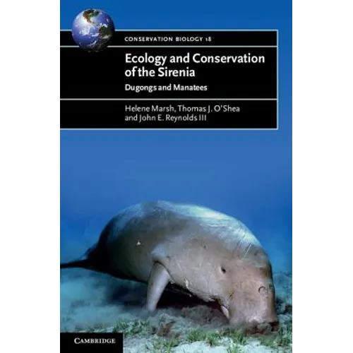 Ecology and Conservation of the Sirenia - Paperback