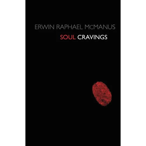 The Soul Cravings: An Exploration of the Human Spirit - Paperback