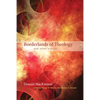 Borderlands of Theology - Paperback
