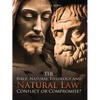 The Bible, Natural Theology and Natural Law: Conflict or Compromise? - Paperback