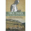 True Tales from the Edgar Cayce Archives: Lives Touched and Lessons Learned from the Sleeping Prophet - Paperback
