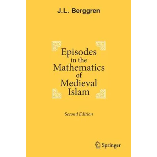 Episodes in the Mathematics of Medieval Islam - Paperback