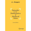 Episodes in the Mathematics of Medieval Islam - Paperback