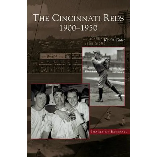 Cincinnati Reds: 1900-1950 - Hardcover