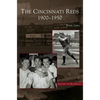 Cincinnati Reds: 1900-1950 - Hardcover