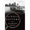 Hidden History of the Florida Keys - Paperback