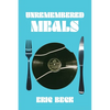 Unremembered Meals - Paperback