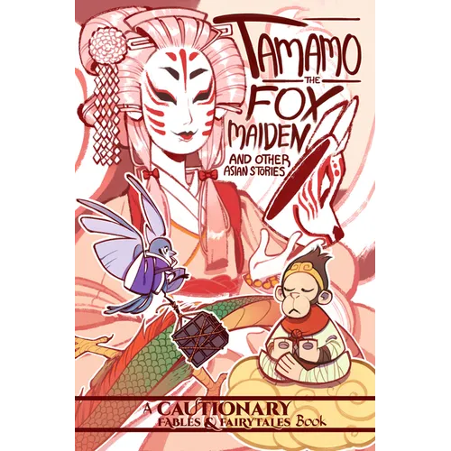 Tamamo the Fox Maiden and Other Asian Stories: And Other Asian Stories - Paperback