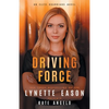 Driving Force: An Elite Guardians Novel - Paperback