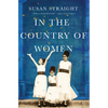 In the Country of Women: A Memoir - Hardcover