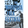The Mariposa Folk Festival: A History - Paperback
