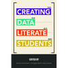 Creating Data Literate Students - Paperback