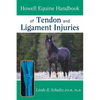 Howell Equine Handbook of Tendon and Ligament Injuries - Hardcover