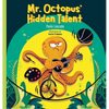 Mr. Octopus' Hidden Talent - Hardcover