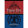 Tejano Epic: Essays in Honor of Felix D. Almaraz, Jr - Paperback