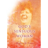 God's Sensuous Woman - Paperback