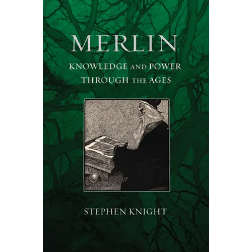 Merlin: Knowledge and Power Through the Ages - Paperback