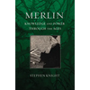 Merlin: Knowledge and Power Through the Ages - Paperback
