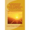 EL SAMIENTO POSITIVO PODER del OPTIMISMO ( SPANISH EDITION ) of POSITIVE THINKING: Cree en ti Mismo para Una Mejor Vida - Paperback
