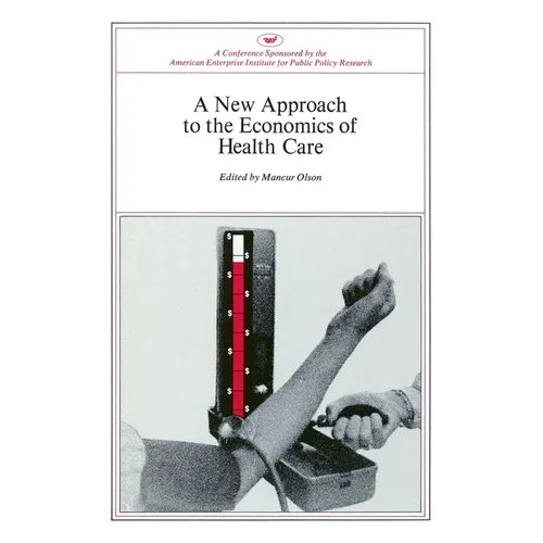 A New Approach to the Economics of Health Care - Paperback