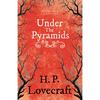 Under the Pyramids (Fantasy and Horror Classics); With a Dedication by George Henry Weiss - Paperback