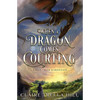 When a Dragon Comes Courting - Paperback