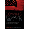 Bowing Toward Babylon - Paperback