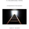 A Relentless Hope: Surviving the Storm of Teen Depression - Paperback