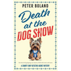 Death at the Dog Show: an absolutely gripping cozy mystery filled with twists and turns - Paperback