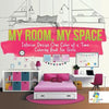 My Room, My Space Interior Design One Color at a Time Coloring Book for Girls - Paperback