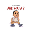 Are You a ...? - Hardcover