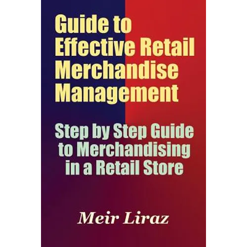 Guide to Effective Retail Merchandise Management - Paperback