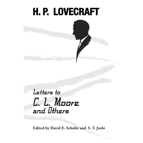 Letters to C. L. Moore and Others - Paperback