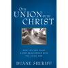 Our Union with Christ: How You Can Enjoy a Deep Relationship with the Living God - Paperback