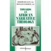 Towards an African Narrative Theology - Paperback